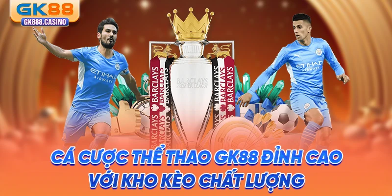 GK88 Link Mới Nhất 2026: Sân Chơi Cá Cược Hàng Đầu Châu Á ca-cuoc-the-thao-gk88-dinh-cao-voi-kho-keo-chat-luong